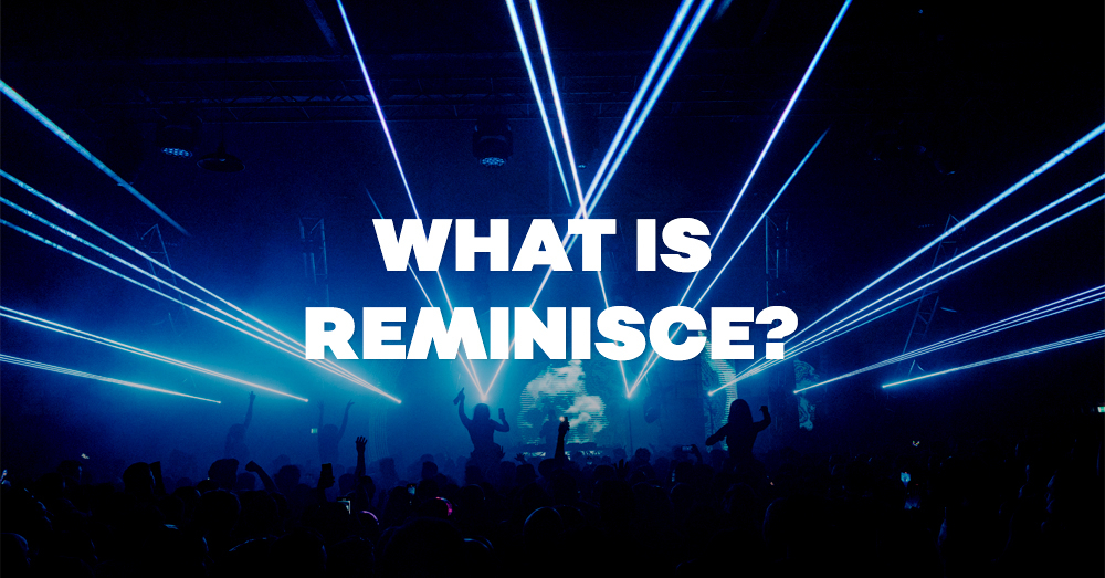 WHAT IS REMINISCE?